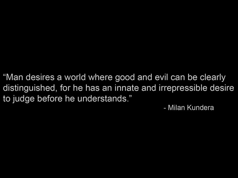Quote by Milan Kundera