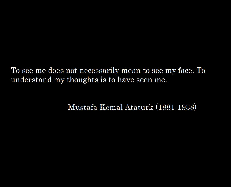 quote by mustafa kemal ataturk