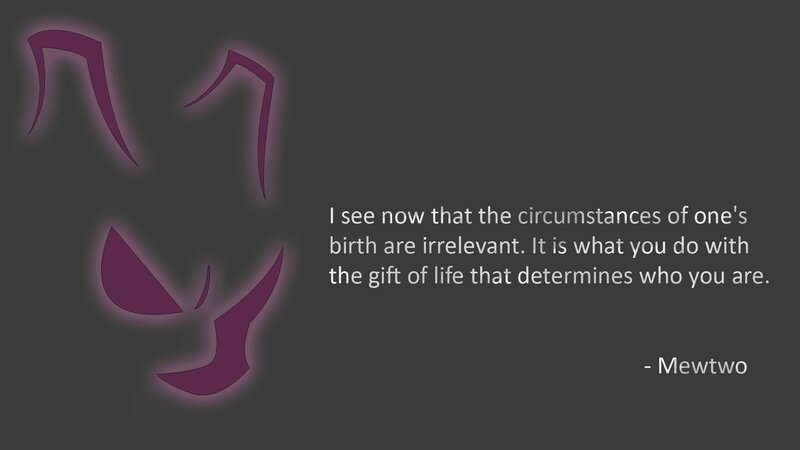 Quote from Mewtwo