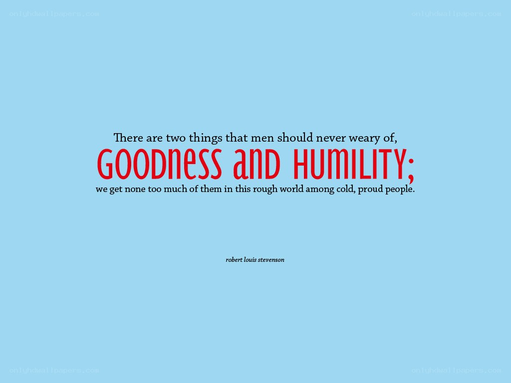 quote on goodness and humility