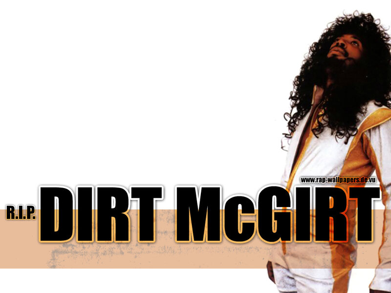 R.I.P. Dirt McGirt