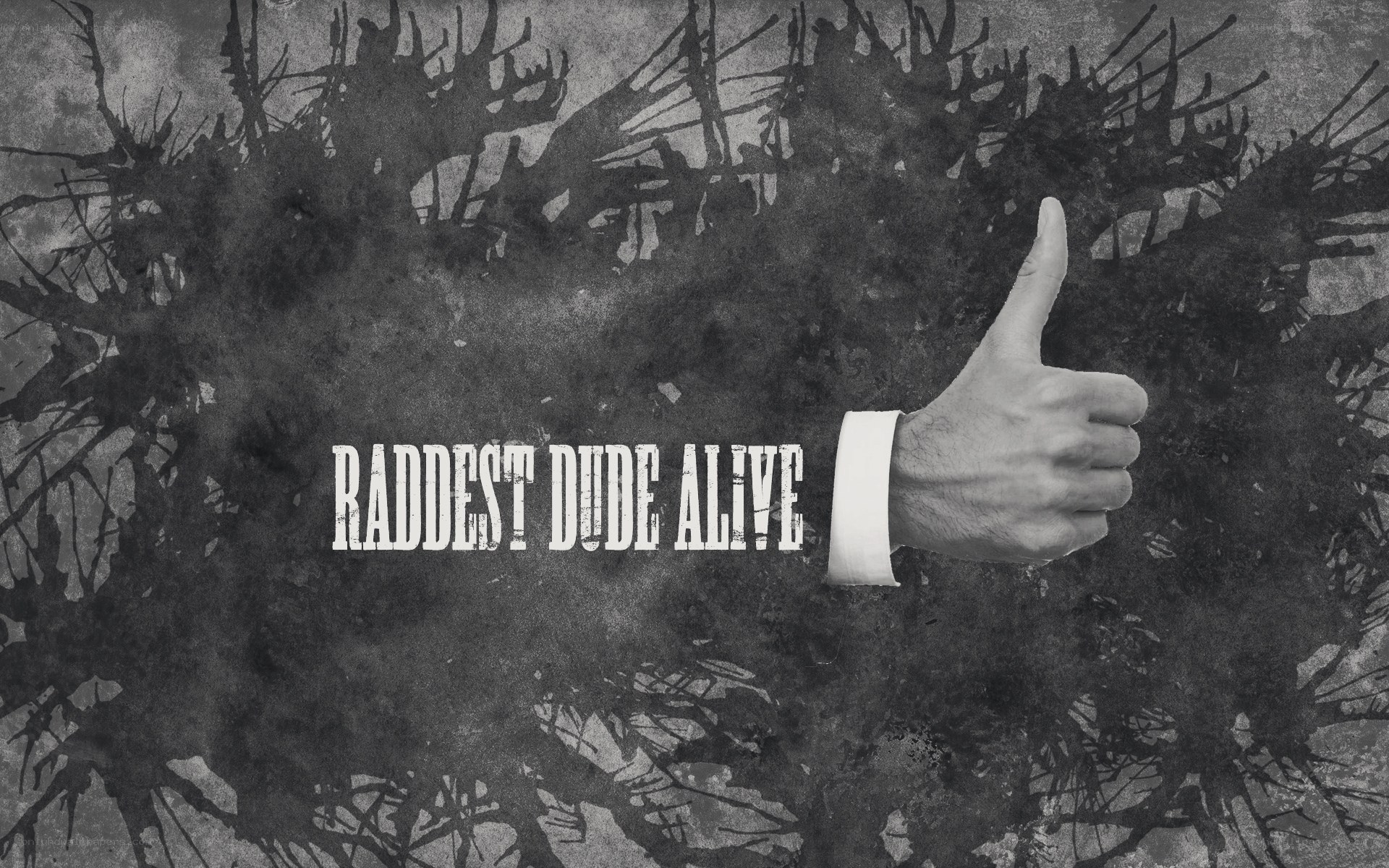 Raddest Dude Alive