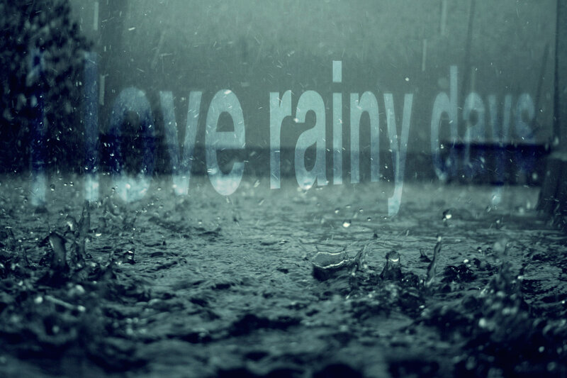 rainy day with text overlay