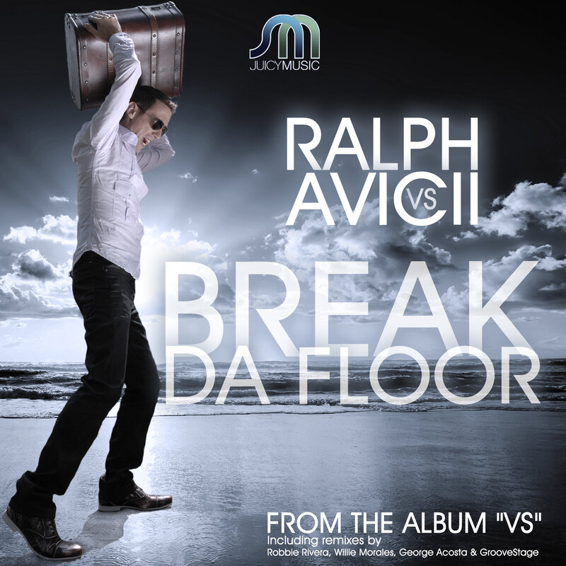 Ralph Avicii Break Da Floor