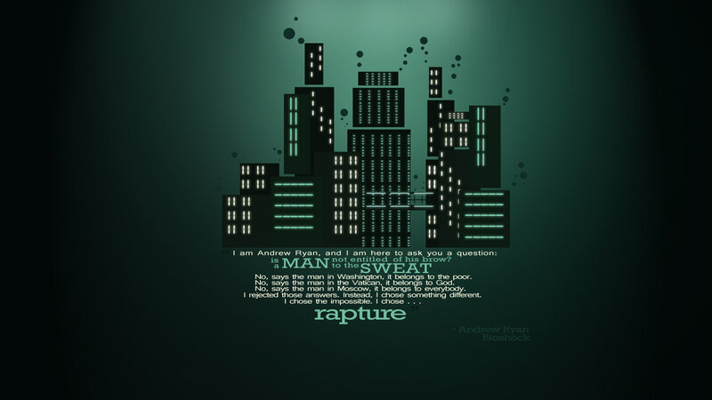 Rapture quote wallpaper