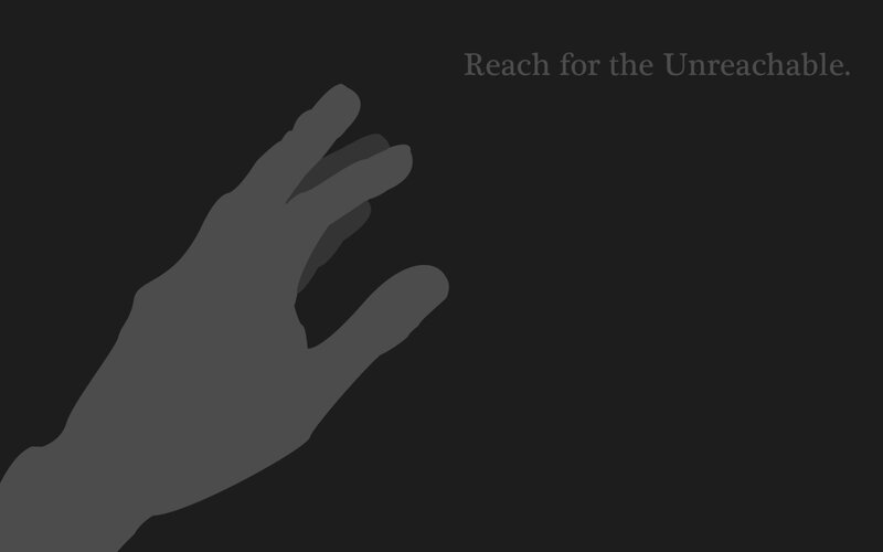 Reach for the Unreachable