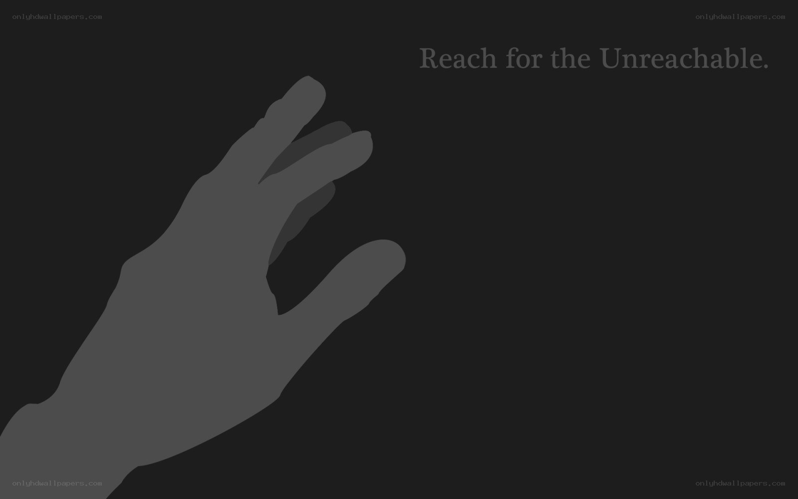 Reach for the Unreachable