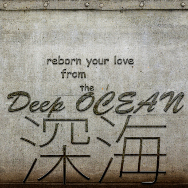 reborn your love from the deep ocean