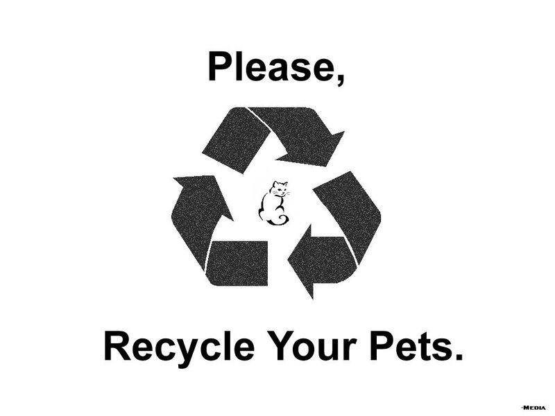 Recycle Your Pets