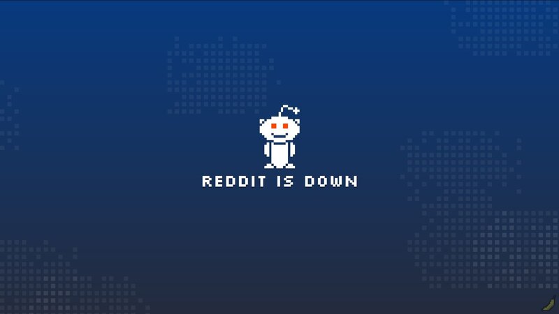 Reddit is down