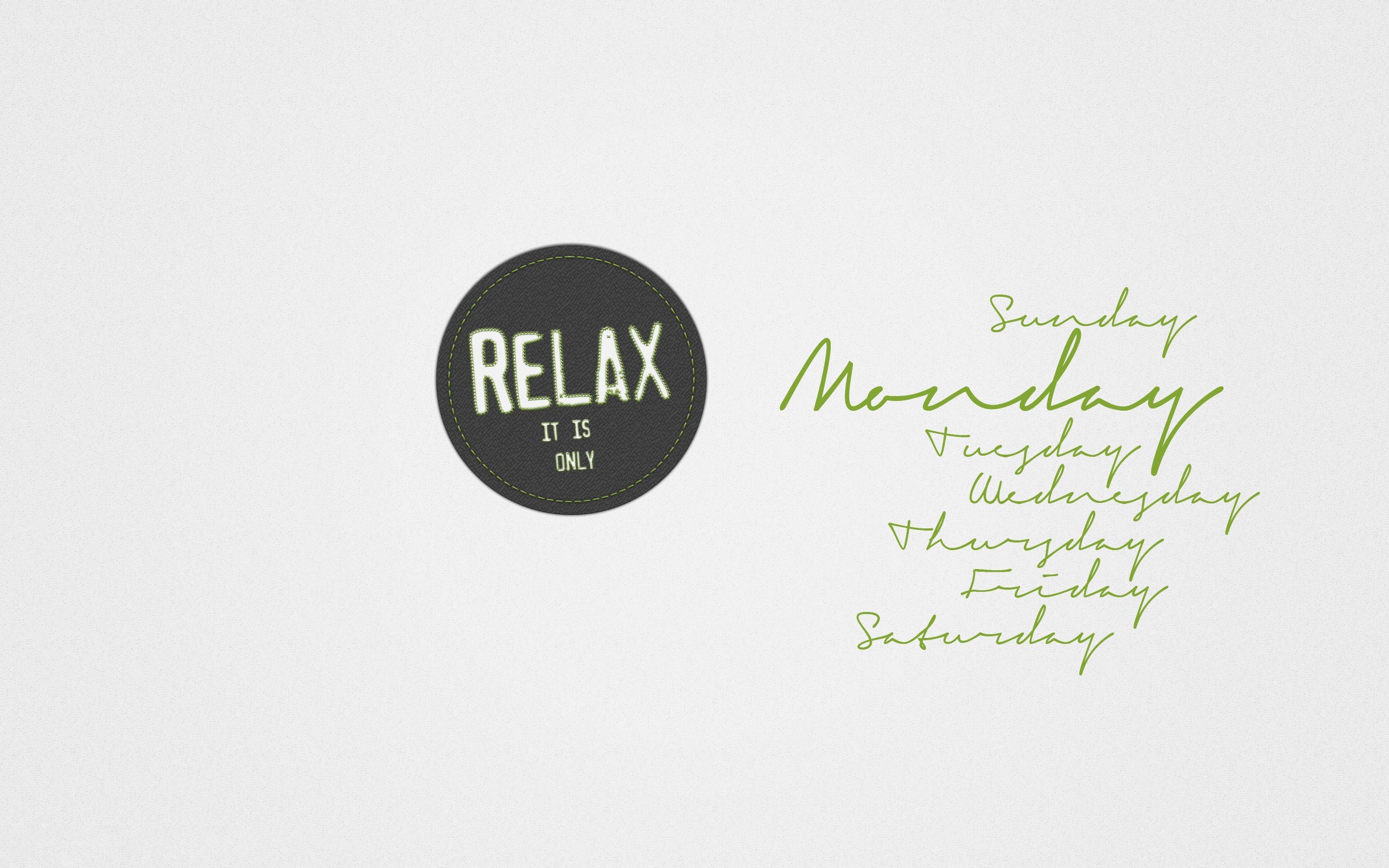 Relax it is only Monday