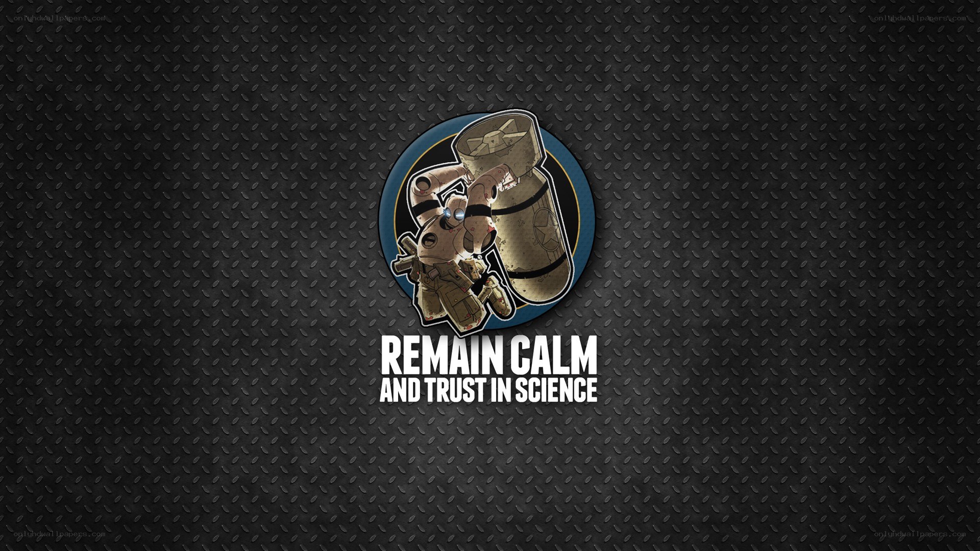 Remain Calm and Trust in Science