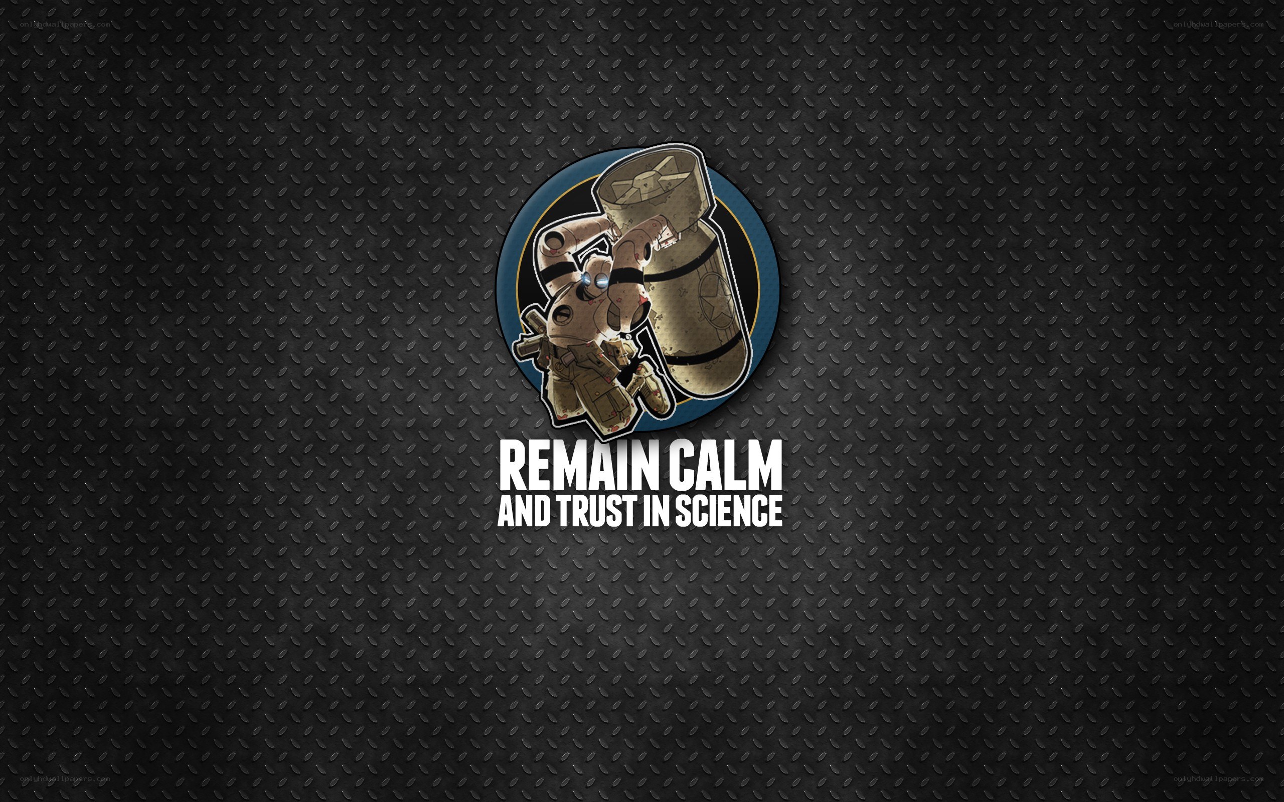 Remain Calm and Trust in Science