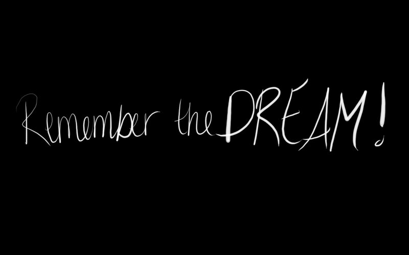 Remember the Dream