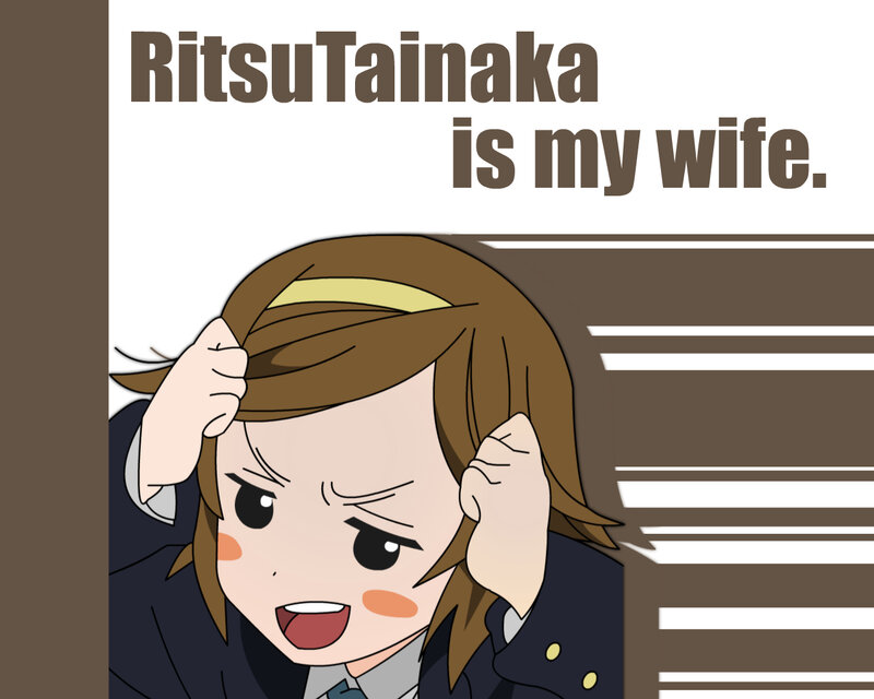 Ritsu Tainaka is my wife