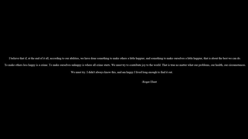 Roger Ebert quote on happiness