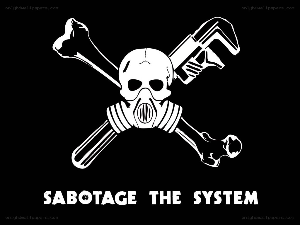 Sabotage the System