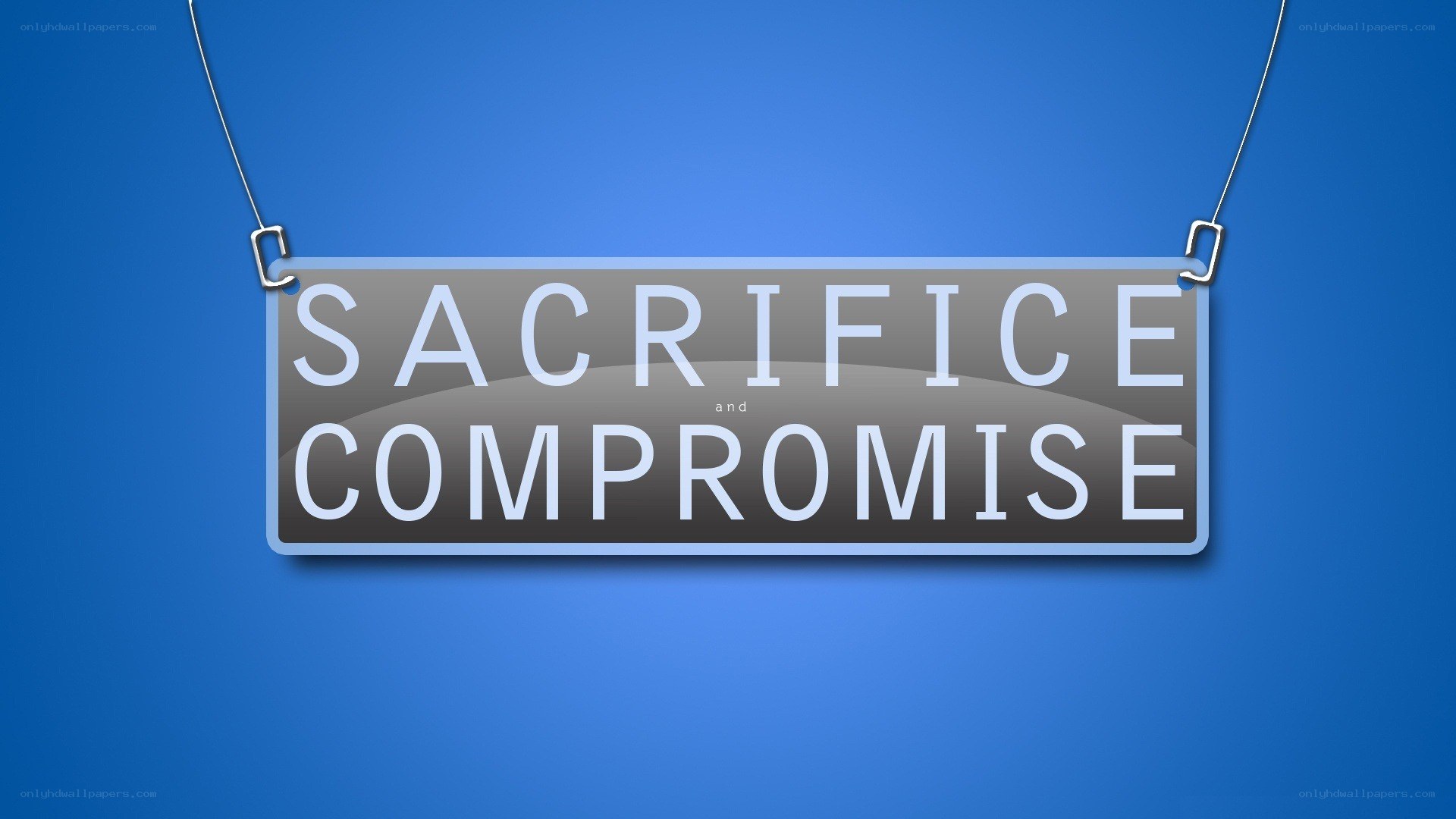 Sacrifice and compromise sign