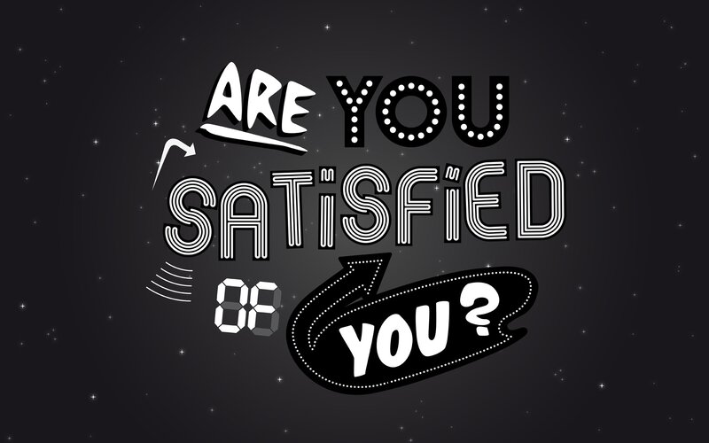 satisfied with you