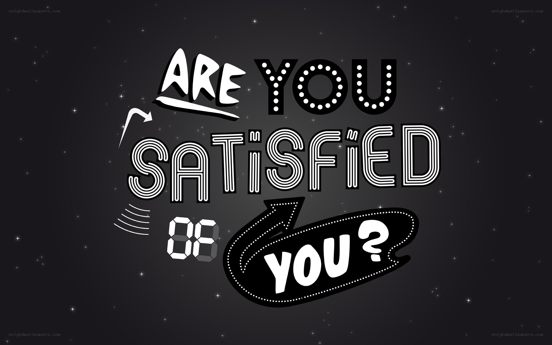 satisfied with you
