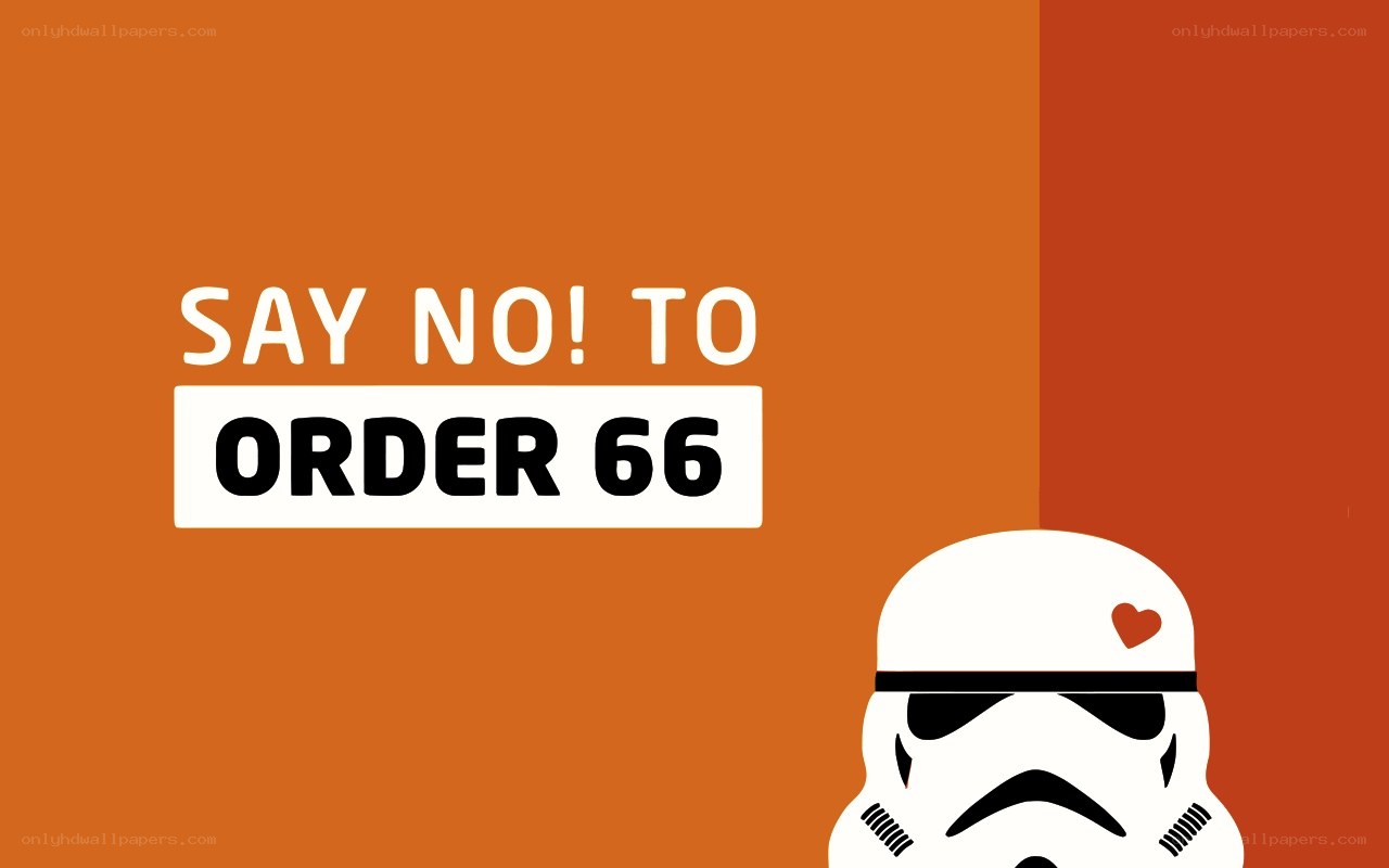 Say No to Order 66