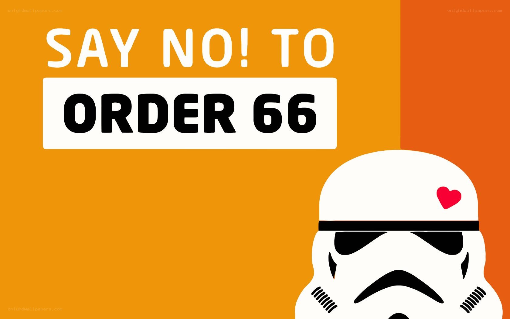 Say No to Order 66