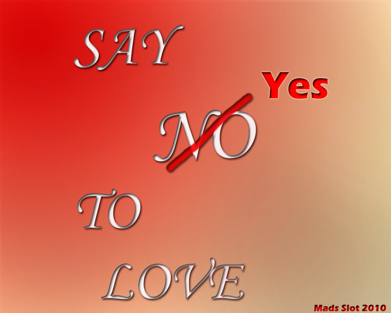Say Yes to Love
