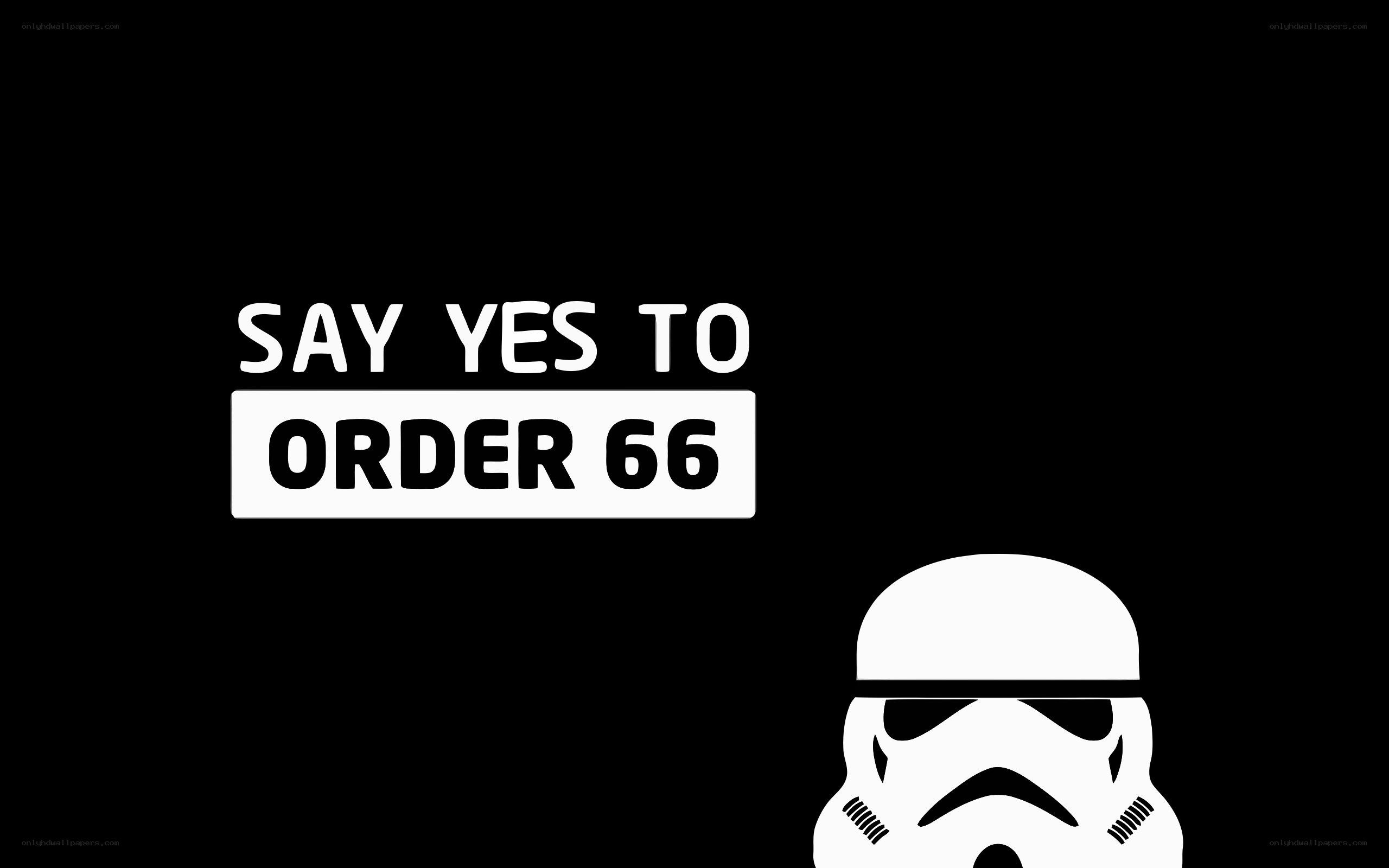 Say Yes to Order 66