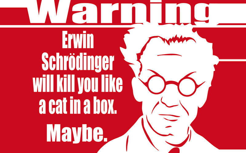 Schrödinger's cat warning