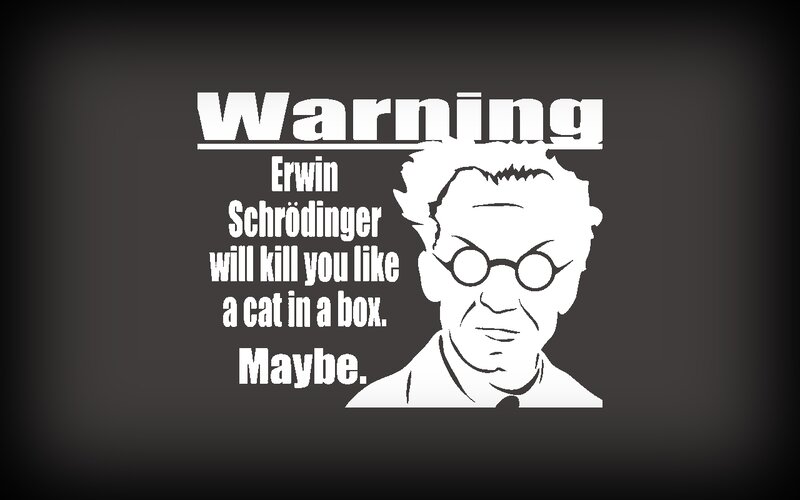 Schrödinger's cat warning