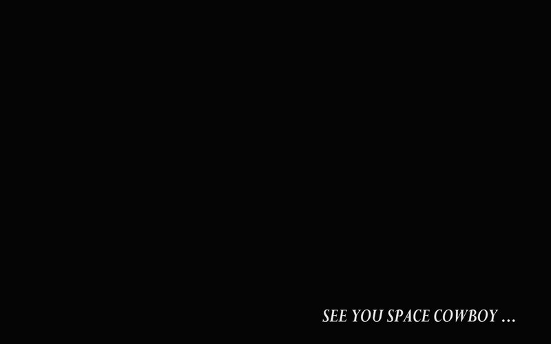 see you space cowboy