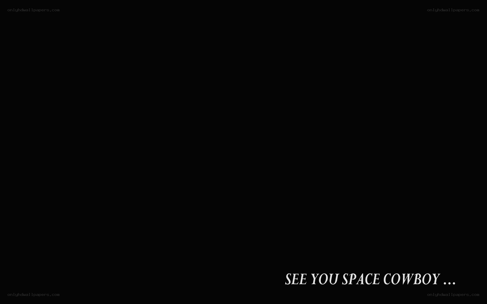 see you space cowboy