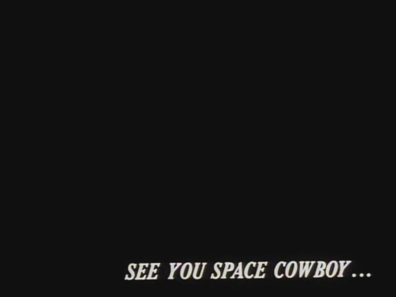 see you space cowboy text