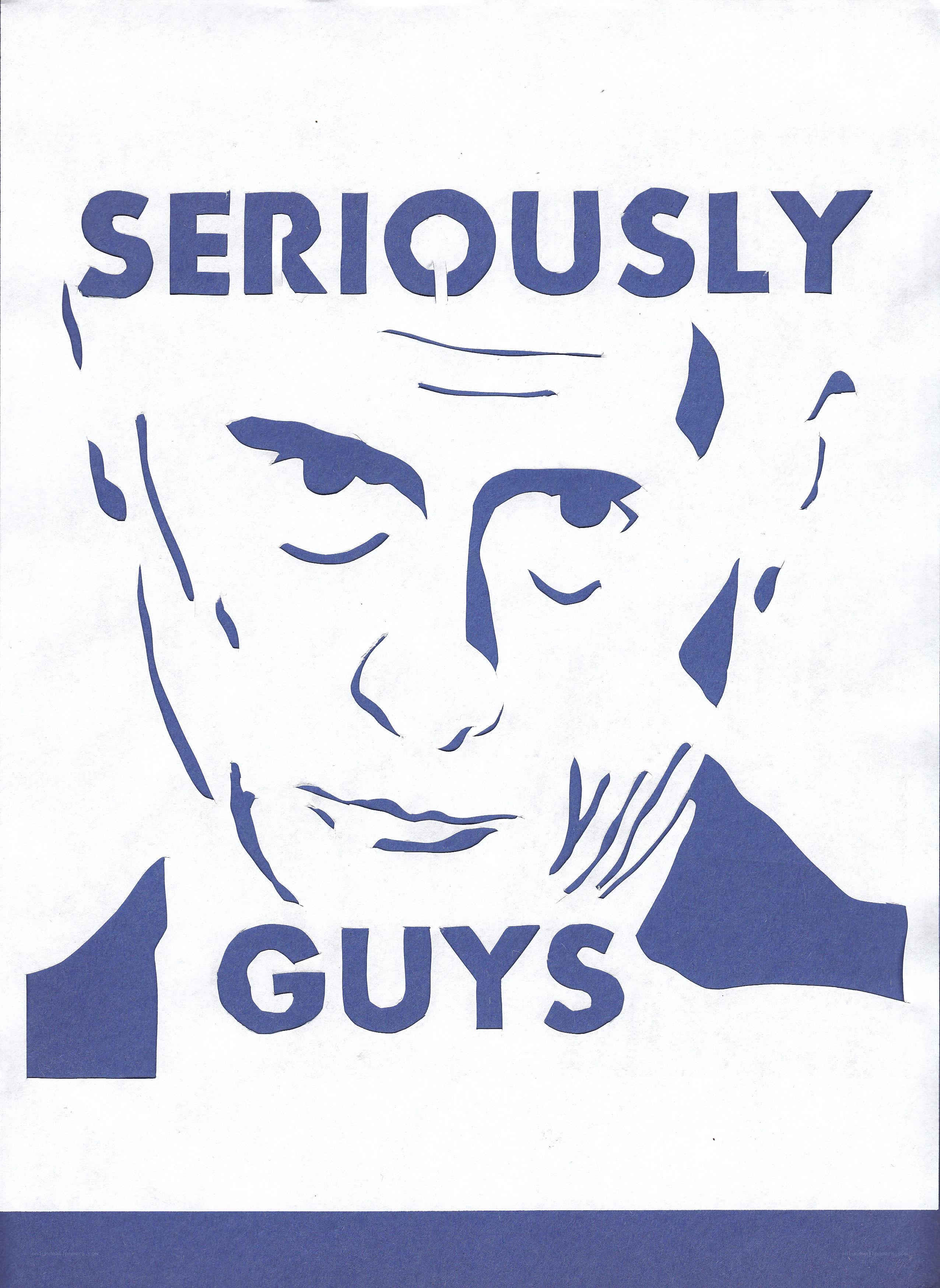 Seriously Guys poster