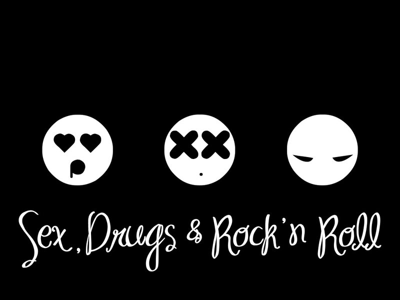 Sex Drugs Rock n Roll
