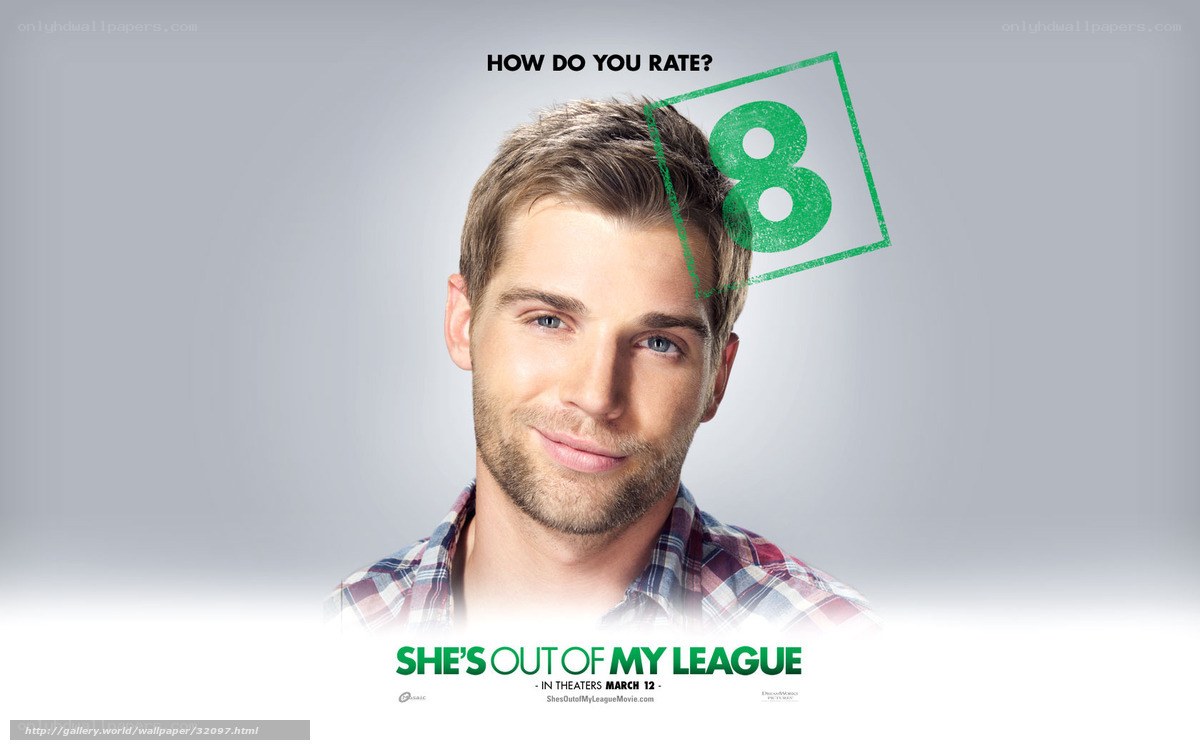 She's Out of My League