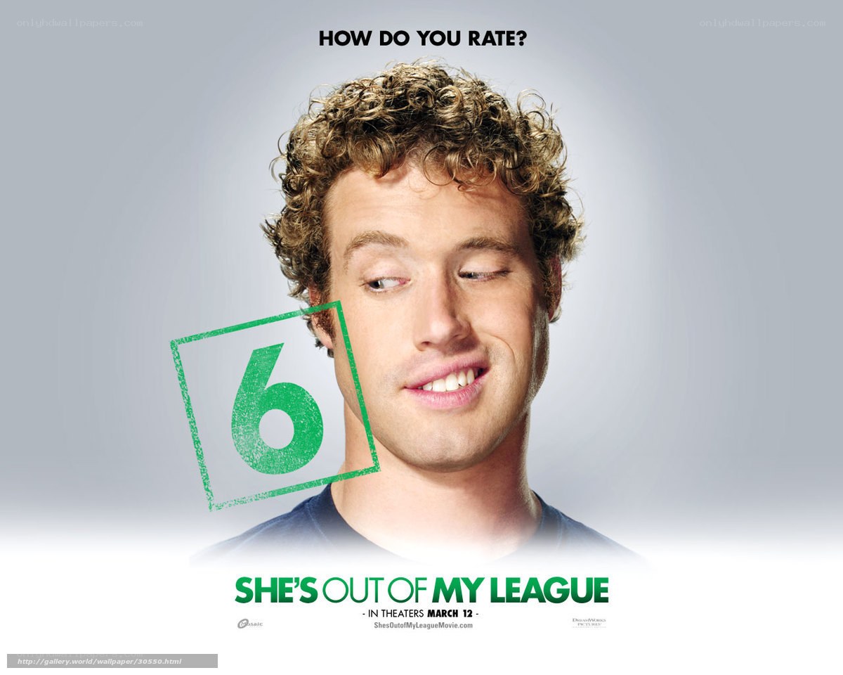 She's Out of My League