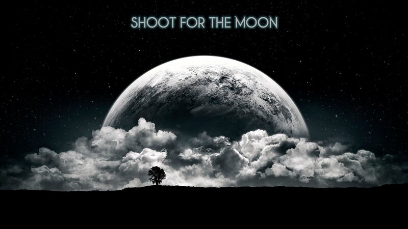 Shoot For The Moon