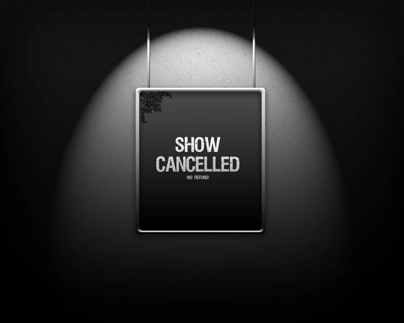 Show Cancelled Sign