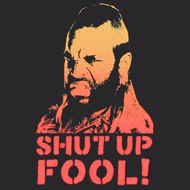 Shut Up Fool graphic