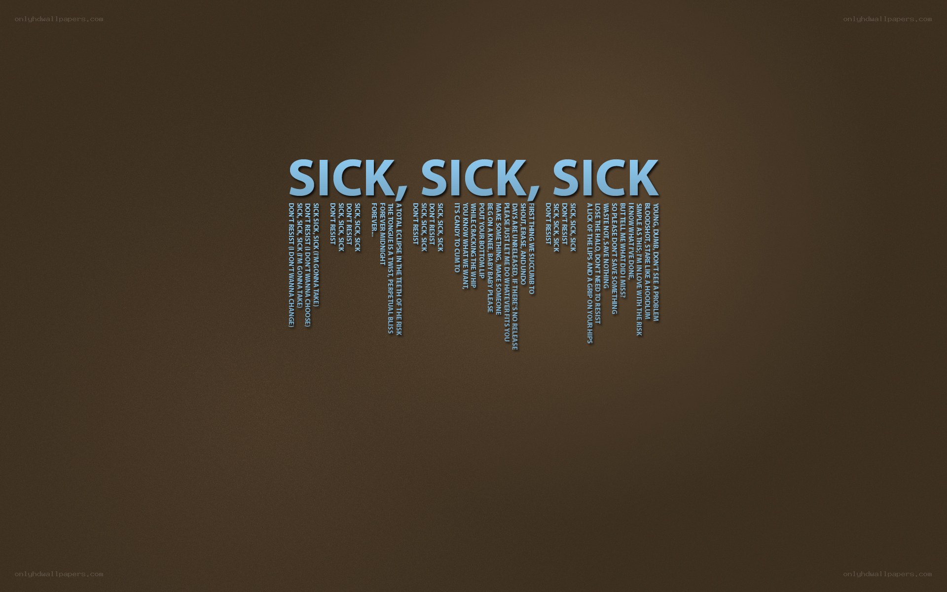 Sick, Sick, Sick text art