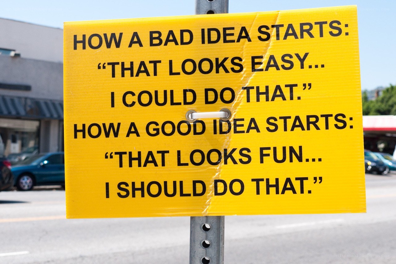 Sign about bad and good ideas