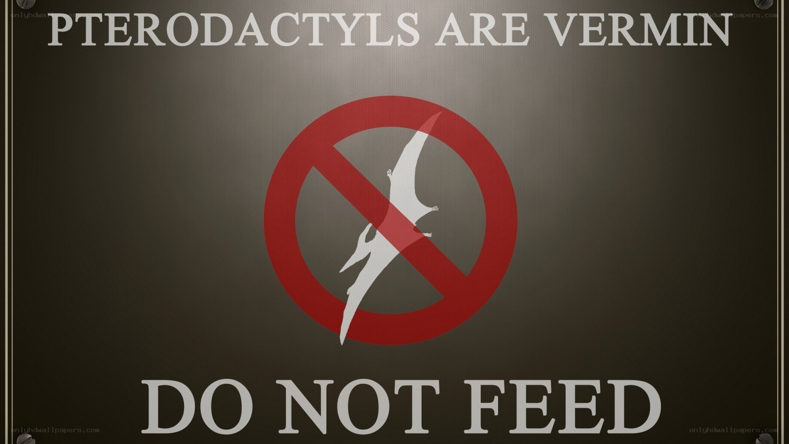 Sign warning not to feed pterodactyls
