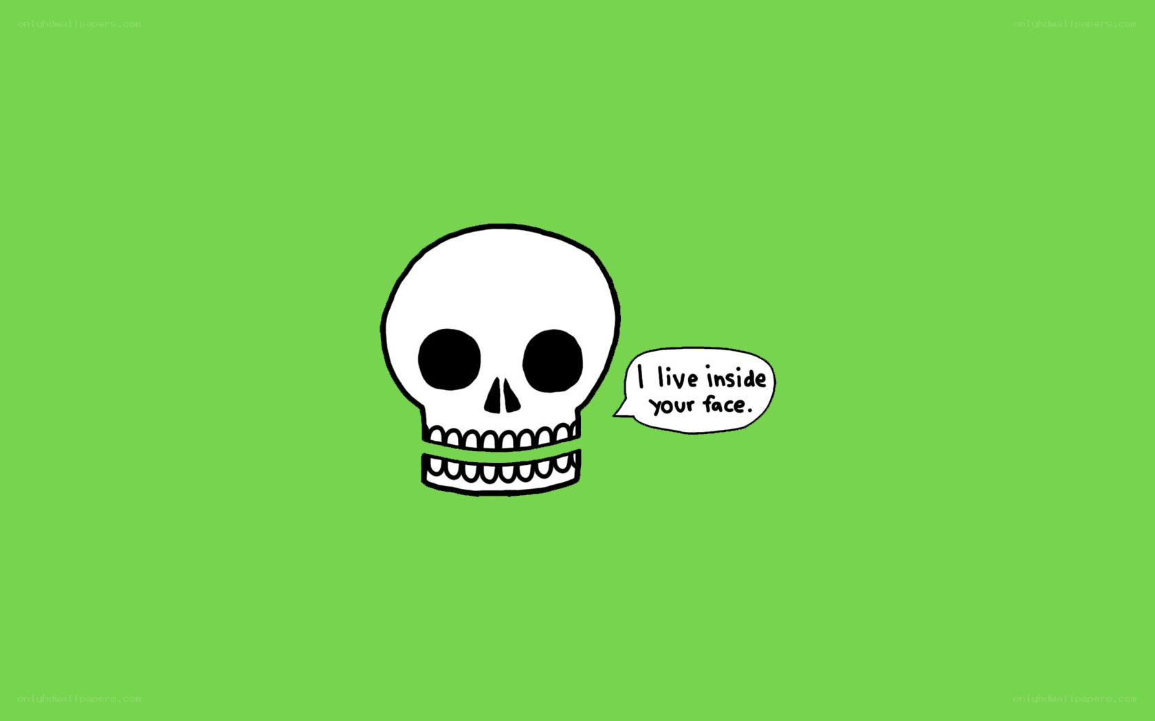 skull says I live inside your face
