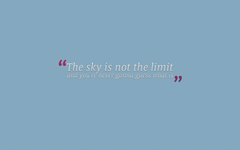 sky is not the limit quote