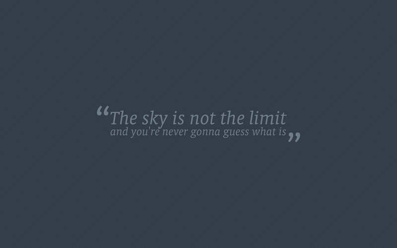 sky is not the limit