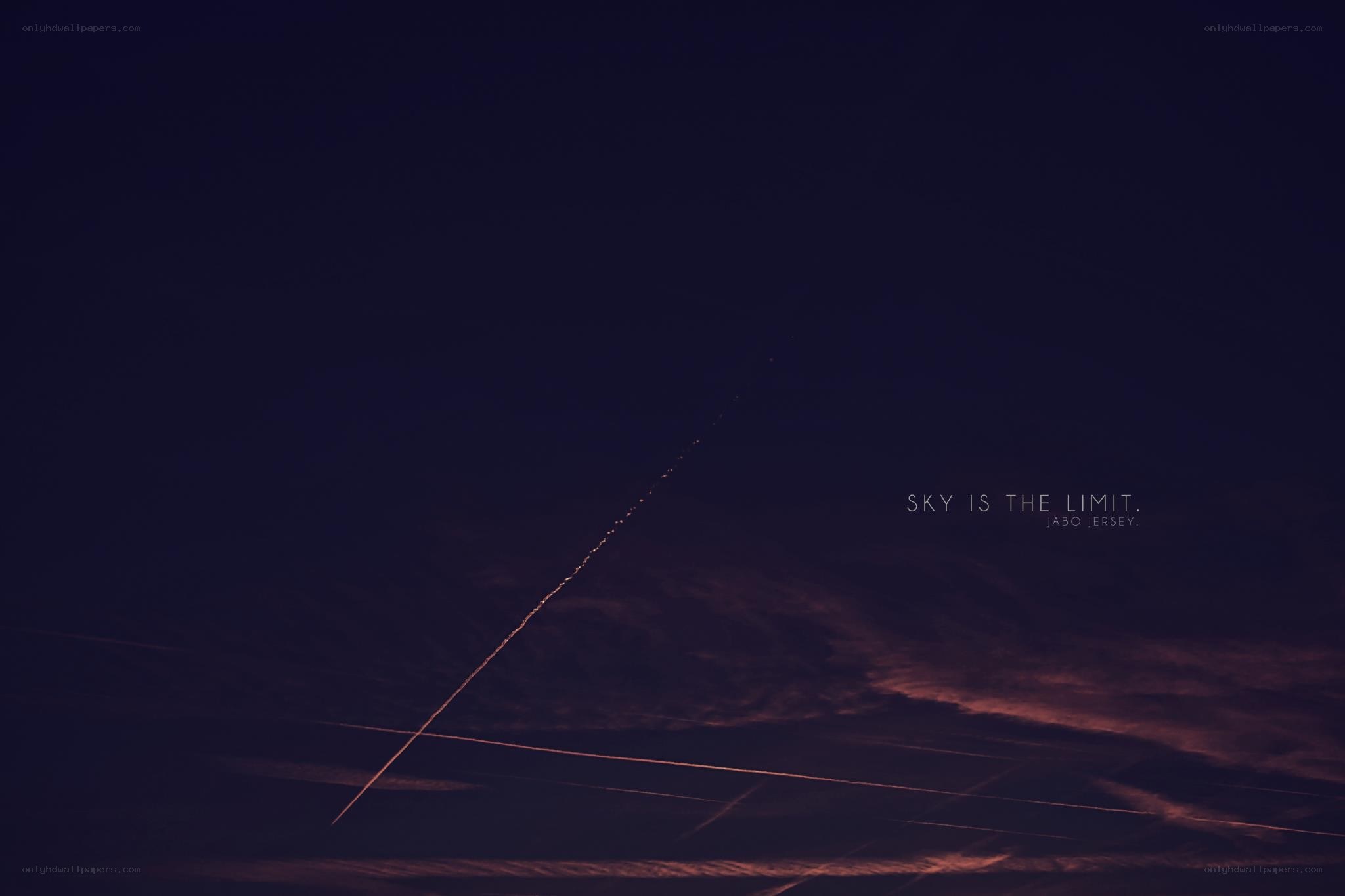 Sky is the limit