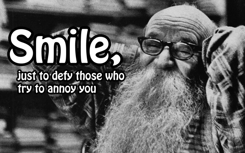 Smile to defy annoyances