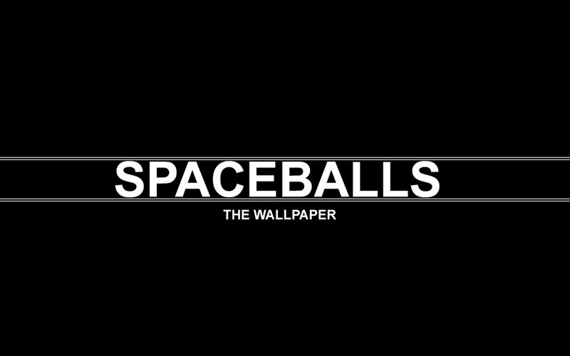 Spaceballs The Wallpaper