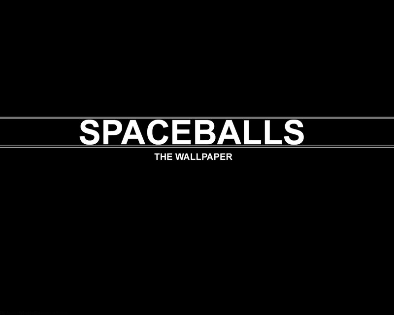 spaceballs the wallpaper